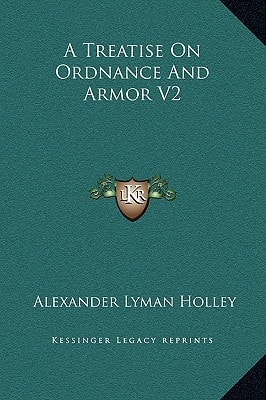 A Treatise On Ordnance And Armor V2