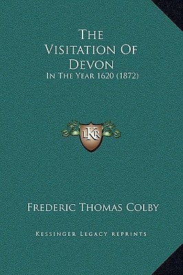 The Visitation Of Devon: In The Year 1620 (1872)