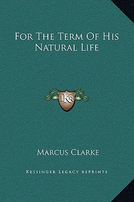 For The Term Of His Natural Life