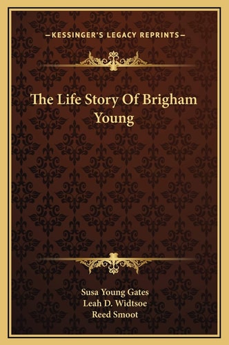 The Life Story Of Brigham Young