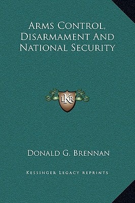 Arms Control, Disarmament And National Security