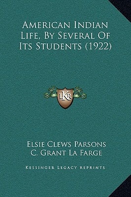 American Indian Life, By Several Of Its Students (1922)