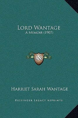 Lord Wantage: A Memoir (1907)