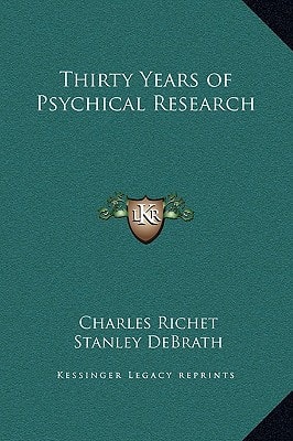 Thirty Years of Psychical Research
