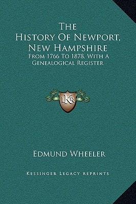 The History Of Newport, New Hampshire: From 1766 To 1878, With A Genealogical Register