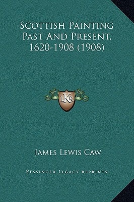 Scottish Painting Past And Present, 1620-1908 (1908)