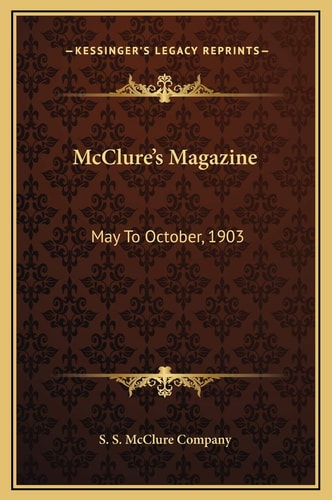 McClure's Magazine: May To October, 1903