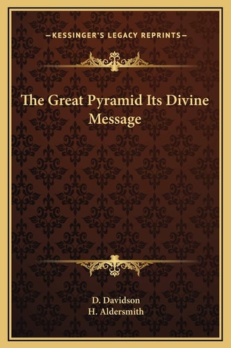 The Great Pyramid Its Divine Message