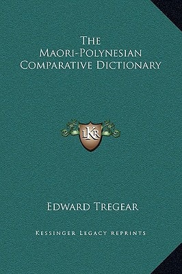 The Maori-Polynesian Comparative Dictionary