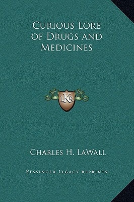 Curious Lore of Drugs and Medicines