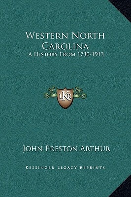 Western North Carolina: A History From 1730-1913