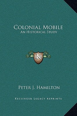 Colonial Mobile: An Historical Study