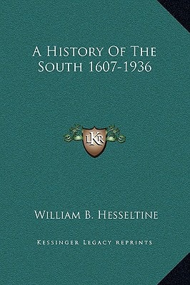 A History Of The South 1607-1936