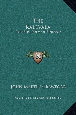 The Kalevala: The Epic Poem of Finland