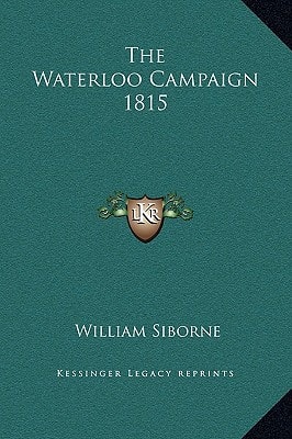 The Waterloo Campaign 1815