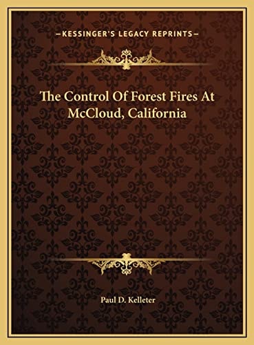 The Control Of Forest Fires At McCloud, California
