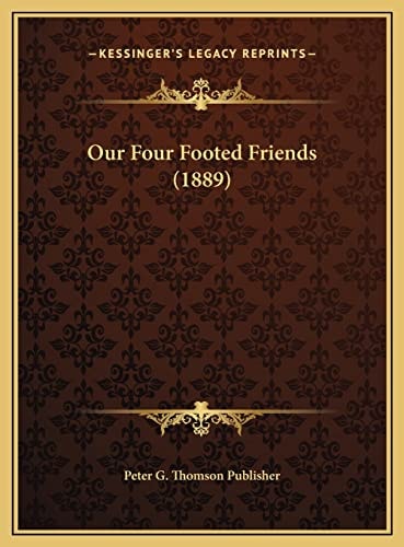 Our Four Footed Friends (1889)