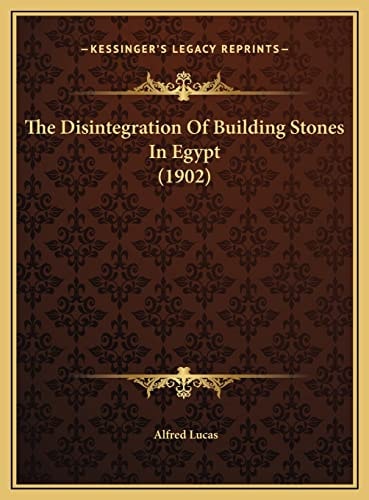 The Disintegration Of Building Stones In Egypt (1902)