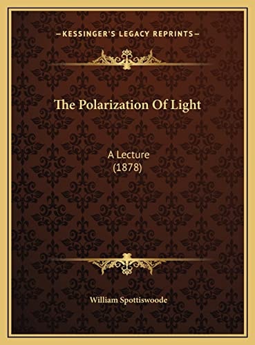 The Polarization Of Light: A Lecture (1878)