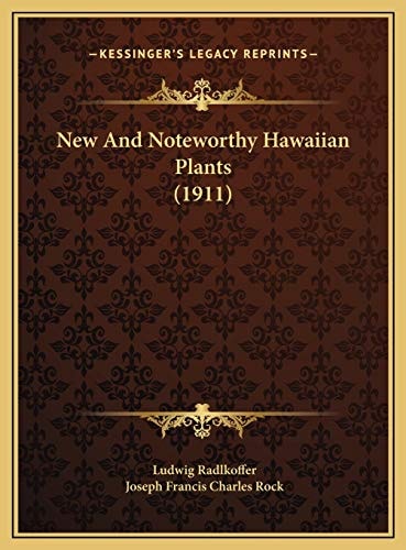 New And Noteworthy Hawaiian Plants (1911)