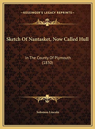 Sketch Of Nantasket, Now Called Hull: In The County Of Plymouth (1830)