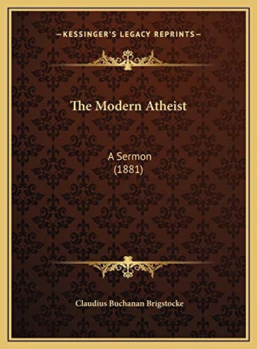 The Modern Atheist: A Sermon (1881)
