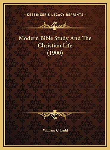 Modern Bible Study And The Christian Life (1900)