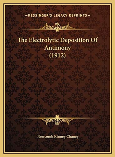 The Electrolytic Deposition Of Antimony (1912)