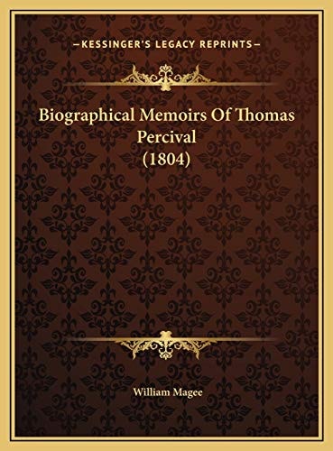 Biographical Memoirs Of Thomas Percival (1804)