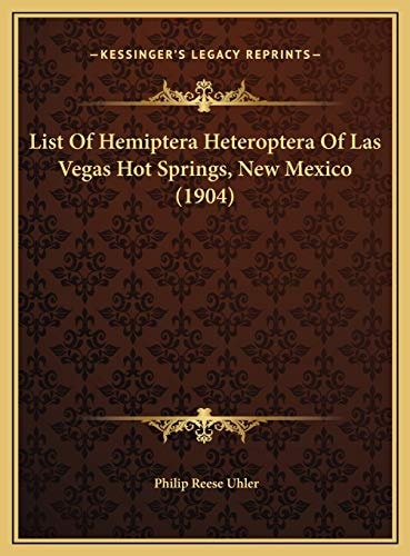 List Of Hemiptera Heteroptera Of Las Vegas Hot Springs, New Mexico (1904)