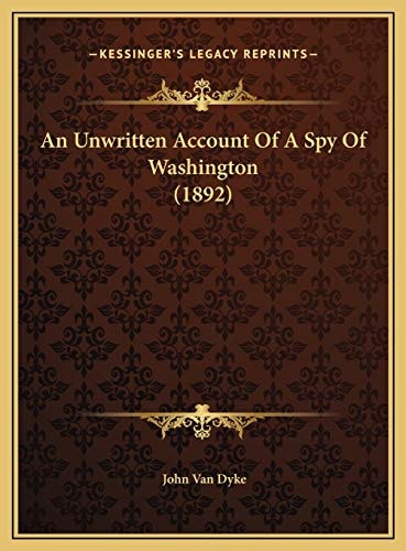 An Unwritten Account Of A Spy Of Washington (1892)