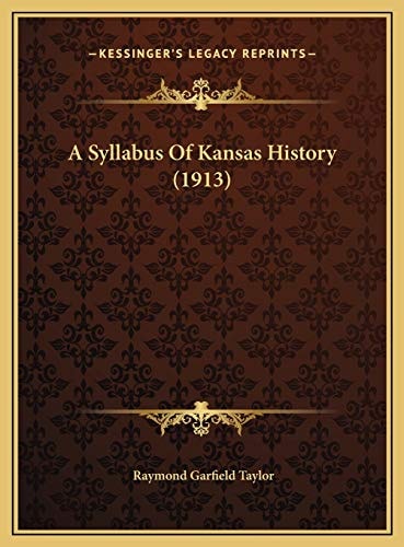 A Syllabus Of Kansas History (1913)