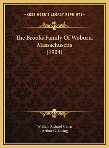 The Brooks Family Of Woburn, Massachusetts (1904)