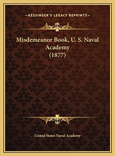 Misdemeanor Book, U. S. Naval Academy (1877)