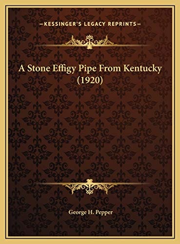 A Stone Effigy Pipe From Kentucky (1920)