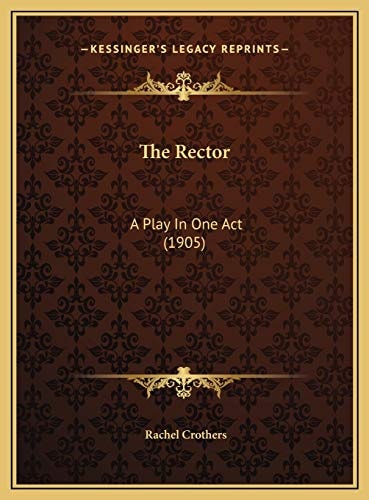 The Rector: A Play In One Act (1905)