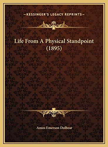 Life From A Physical Standpoint (1895)