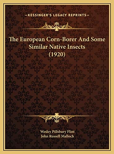 The European Corn-Borer And Some Similar Native Insects (1920)