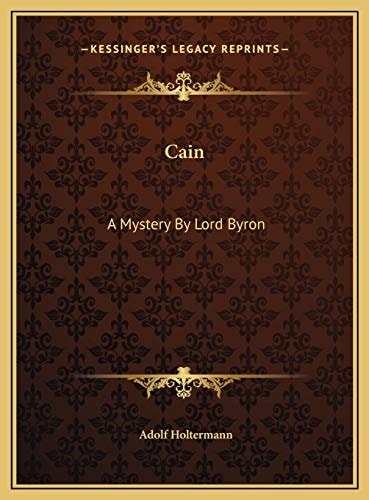 Cain: A Mystery By Lord Byron