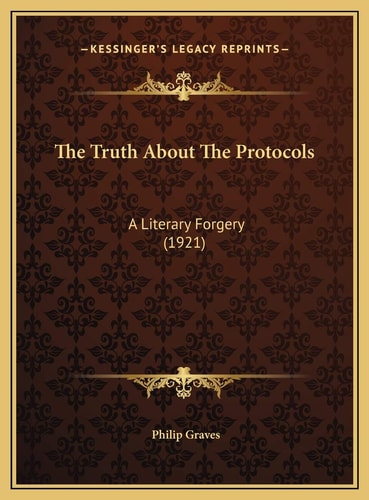 The Truth About The Protocols: A Literary Forgery (1921)