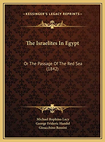 The Israelites In Egypt: Or The Passage Of The Red Sea (1842)