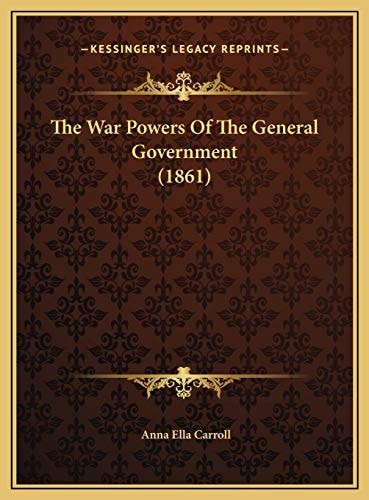 The War Powers Of The General Government (1861)