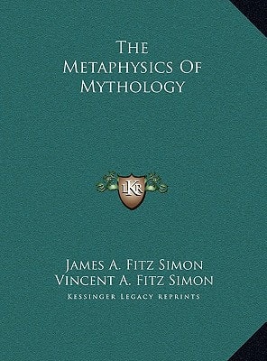 The Metaphysics Of Mythology
