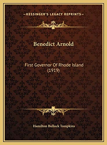 Benedict Arnold: First Governor Of Rhode Island (1919)