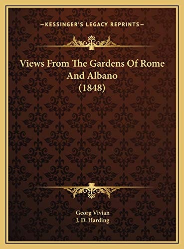 Views From The Gardens Of Rome And Albano (1848)