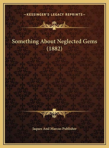 Something About Neglected Gems (1882)
