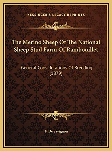 The Merino Sheep Of The National Sheep Stud Farm Of Rambouillet: General Considerations Of Breeding (1879)