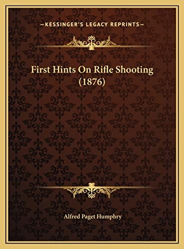 First Hints On Rifle Shooting (1876)
