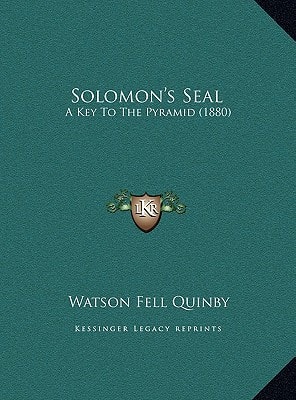 Solomon's Seal: A Key To The Pyramid (1880)