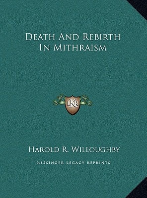 Death And Rebirth In Mithraism